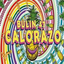 Bulin 47 – Calorazo